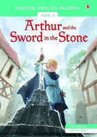 Arthur and the Sword in the Stone (Usborne English Readers Pre-Intermediate)