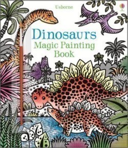 Bowman, Lucy - Dinosaurs Magic Painting Book
