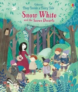 Milbourne, Anna - Peep Inside a Fairy Tale Snow White and the Seven Dwarfs