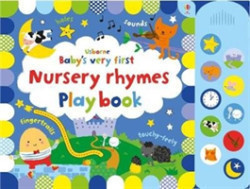 Watt, Fiona - Baby's Very First Nursery Rhymes Playbook