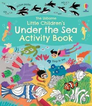 Little Children's Under the Sea Activity Book