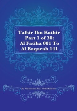 Tafsir Ibn Kathir Part 1 of 30
