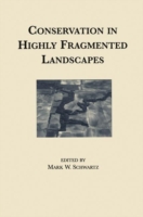 Conservation in Highly Fragmented Landscapes