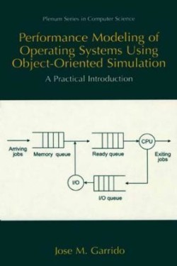 Performance Modeling of Operating Systems Using Object-Oriented Simulations