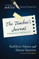 Teachers' Journal : A Workbook for Self -Discovery