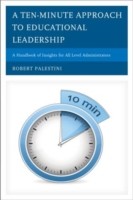 Ten-Minute Approach to Educational Leadership