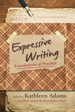 Expressive Writing Foundations of Practice