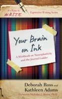 Your Brain on Ink A Workbook on Neuroplasticity and the Journal Ladder