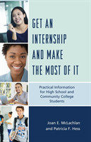 Get an Internship and Make the Most of It