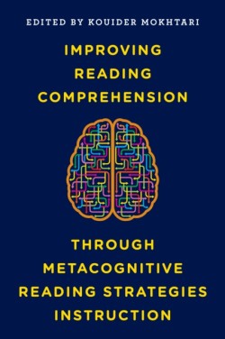 Improving Reading Comprehension through Metacognitive Reading Strategies Instruction