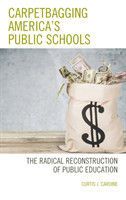 Carpetbagging America’s Public Schools