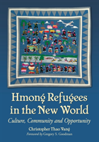 Hmong Refugees in the New World