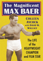 Magnificent Max Baer