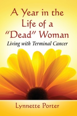 Year in the Life of a "Dead" Woman