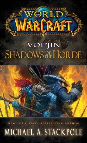 Stackpole, Michael A. - World of Warcraft: Vol'jin: Shadows of the Horde Mists of Pandaria