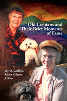 Old Lesbians and Their Brief Moments of Fame