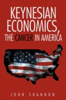 Keynesian Economics, the Cancer in America