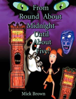 From Round about Midnight Until about Five!