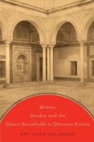 Women, Gender, and the Palace Households in Ottoman Tunisia