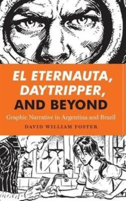 El Eternauta, Daytripper, and Beyond