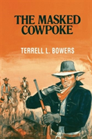 MASKED COWPOKE THE