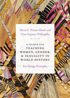 Primer for Teaching Women, Gender, and Sexuality in World History