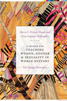 Primer for Teaching Women, Gender, and Sexuality in World History