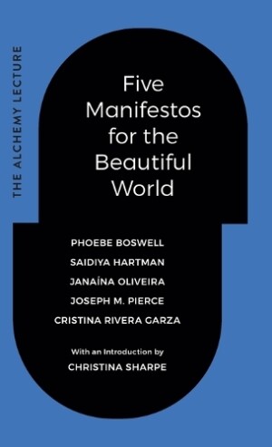 Five Manifestos for the Beautiful World