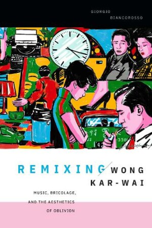 Remixing Wong Kar-wai