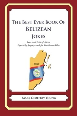 Best Ever Book of Belizean Jokes