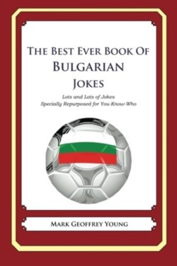 Best Ever Book of Bulgarian Jokes