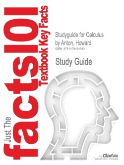 Studyguide for Calculus by Anton, Howard, ISBN 9780470647721