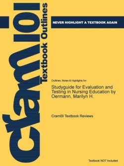 Studyguide for Evaluation and Testing in Nursing Education by Oermann, Marilyn H.