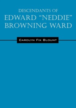 Descendants of Edward "Neddie" Browning Ward