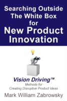 Searching Outside The White Box for New Product Innovation