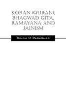 Koran(Quran), Bhagwad Gita, Ramayana and Jainism