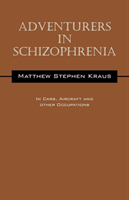 Adventurers In Schizophrenia