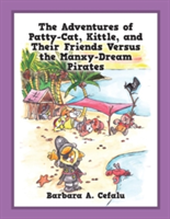 Adventures of Patty-Cat, Kittle, and Their Friends Versus the Manxy-Dream Pirates