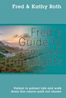 Fred's Guide to Stem Cell Transplants