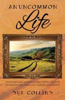 Uncommon Life