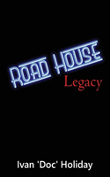Road House Legacy