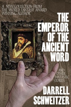 Emperor of the Ancient Word and Other Fantastic Stories
