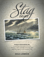 Stag Diary - Passage to Colonial Adelaide 1850