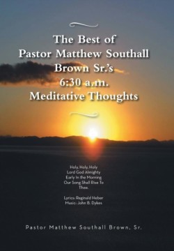 Best of Pastor Matthew Southall Brown, Sr's. 6
