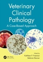 Veterinary Clinical Pathology : A Case-Based Approach