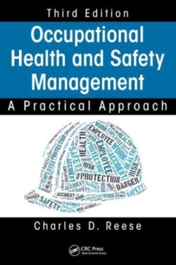 Occupational Health and Safety Management: A Practical Approach, 3th Ed.