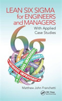 Lean Six Sigma for Engineers and Managers: With Applied Case Studies