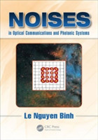 Noises in Optical Communications and Photonic Systems