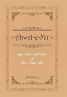 Life,Times and Poetry of Mir