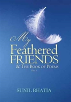 My Feathered Friends & The Book of Poems-Part 1